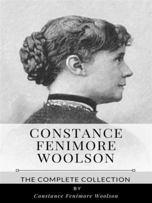 cover image of Constance Fenimore Woolson &#8211; the Complete Collection